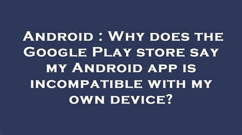 why android says incompatible version for nfc reader|nfc on android phone.